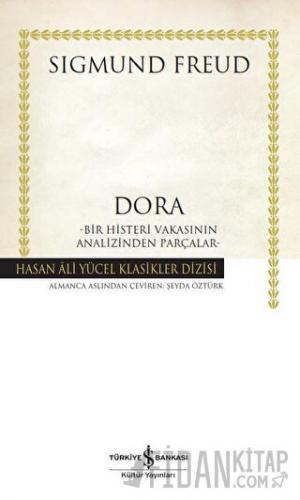 Dora - Bir Histeri Vakasının Analizinden (Ciltli) Sigmund Freud