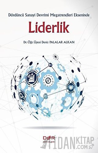 Dördüncü Sanayi Devrimi Megatrendleri Ekseninde Liderlik