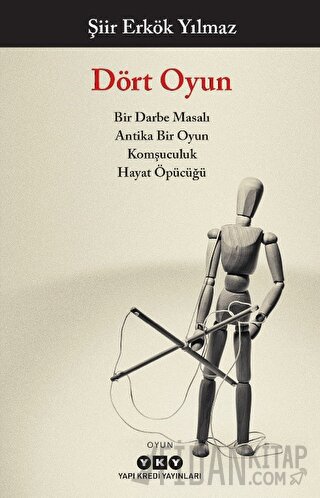 Dört Oyun – Bir Darbe Masalı, Antika Bir Oyun, Komşuculuk, Hayat Öpücüğü