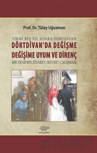 Dörtdivan'da Değişme, Değişime Uyum ve Direnç