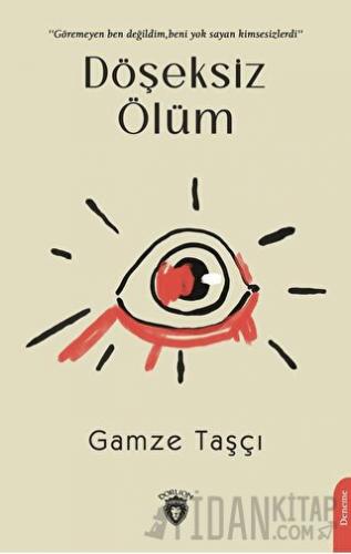 Döşeksiz Ölüm Gamze Taşçı