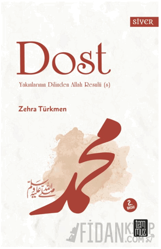 Dost - Yakınlarının Dillinden Allah Resulü (s)