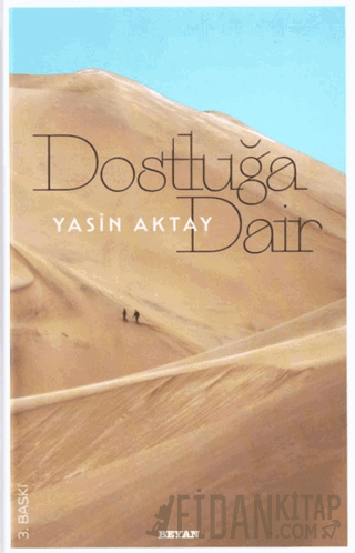 Dostluğa Dair (Ciltli) Yasin Aktay
