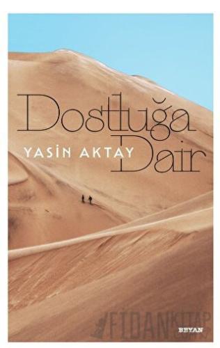 Dostluğa Dair