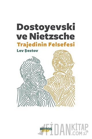 Dostoyevski ve Nietzsche: Trajedinin Felsefesi Lev Şestov