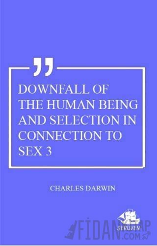 Downfall Of The Human Being And Selection In Connection To Sex 3 Charl