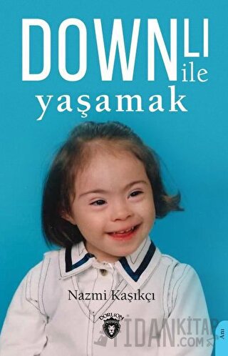 Downlı İle Yaşamak