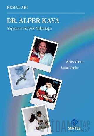 Dr. Alper Kaya Yaşamı ve ALS ile Yolculuğu