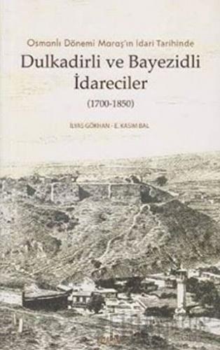 Dulkadirli ve Beyazidli İdareciler (1700-1850)