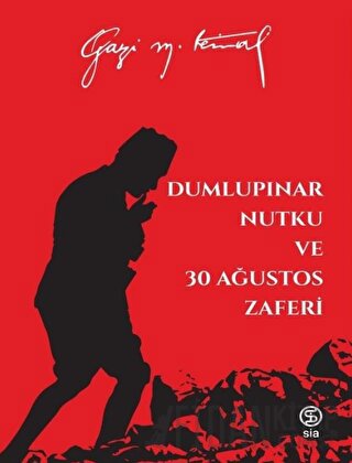 Dumlupınar Nutku ve 30 Ağustos Zaferi Mustafa Kemal Atatürk