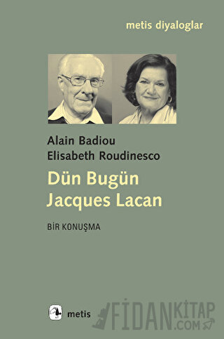 Dün Bugün Jacgues Lacan Alain Badiou