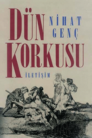 Dün Korkusu Nihat Genç