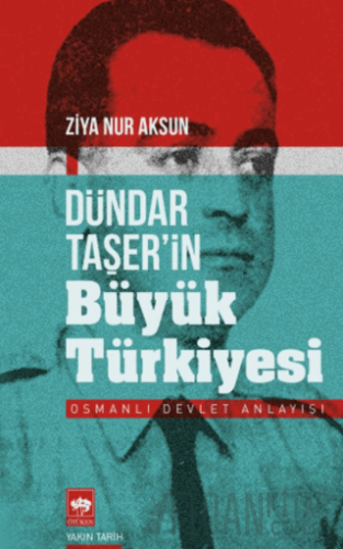 Dündar Taşer'in Büyük Türkiyesi