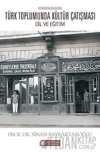 Dünden Bugüne Türk Toplumunda Kültür Çatışması: Dil ve Eğitim