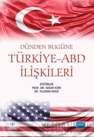 Dünden Bugüne Türkiye-ABD İlişkileri Kolektif