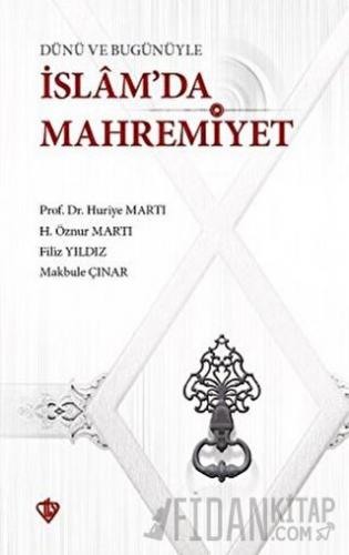 Dünü ve Bugünüyle İslam'da Mahremiyet