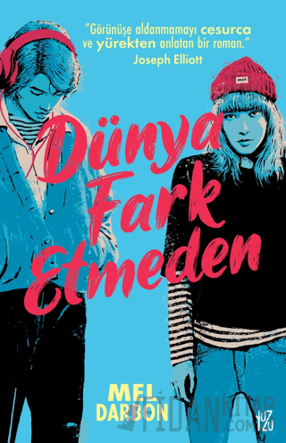Dünya Fark Etmeden Mel Darbon