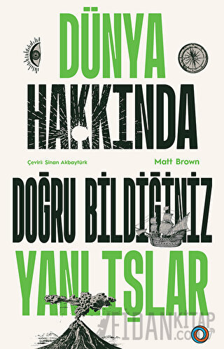 Dünya Hakkında Doğru Bildiğiniz Yanlışlar