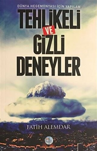 Dünya Hegemonyası İçin Yapılan Tehlikeli ve Gizli Deneyler Fatih Alemd