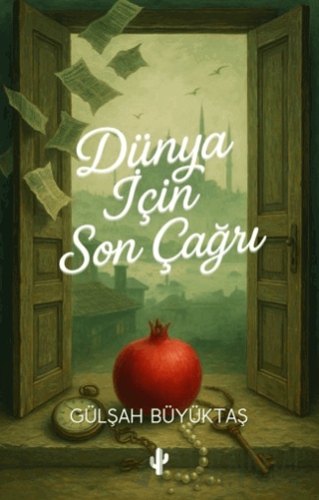 Dünya İçin Son Çağrı Gülşah Büyüktaş