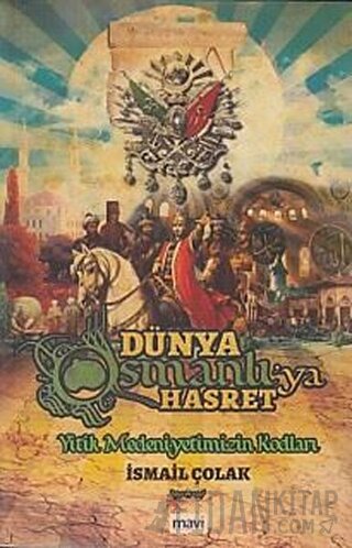 Dünya Osmanlıya Hasret