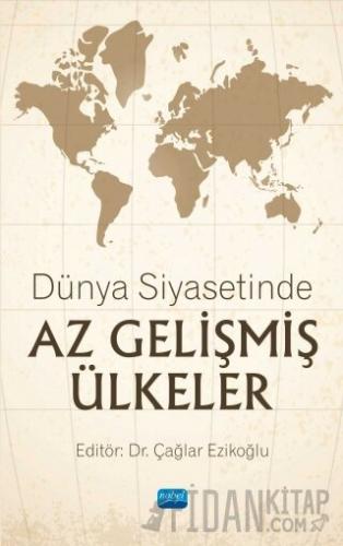 Dünya Siyasetinde Az Gelişmiş Ülkeler