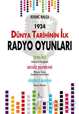 Dünya Tarihinin İlk Radyo Oyunları Kıvanç Nalça