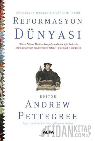 Dünyada İz Bırakan Bir Dönemin Tarihi Reformasyon Dünyası (Ciltli)