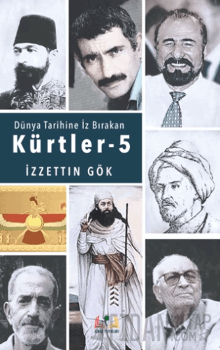Dünyada İz Bırakan Kürtler - 5 İzzettin Gök