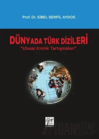Dünyada Türk Dizileri Sibel Serpil Aydos