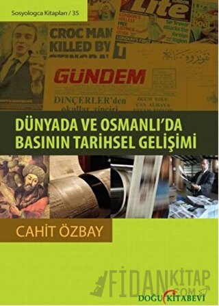 Dünyada ve Osmanlı’da Basının Tarihsel Gelişimi