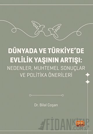 Dünyada ve Türkiye'de Evlilik Yaşının Artışı