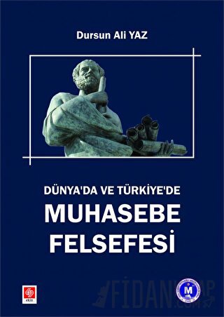 Dünyada ve Türkiye'de Muhasebe Felsefesi Dursun Ali Yaz