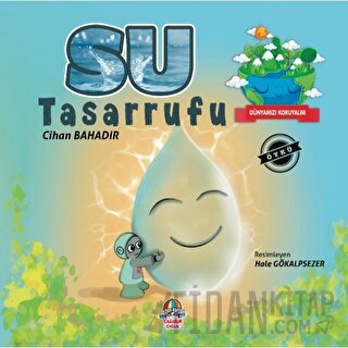 Dünyamızı Koruyalım - Su Tasarrufu