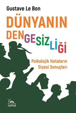 Dünyanın Dengesizliği Gustave le Bon