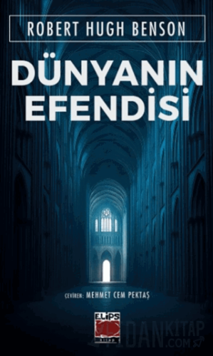 Dünyanın Efendisi Robert Hugh Benson