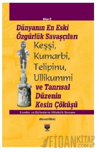 Dünyanın En Eski Özgürlük Savaşçıları (Ciltli)