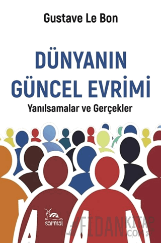 Dünyanın Güncel Evrimi Gustave le Bon