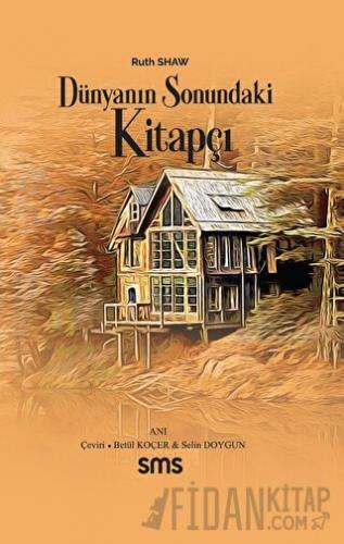 Dünyanın Sonundaki Kitapçı Ruth SHAW