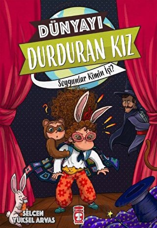 Dünyayı Durduran Kız - Soygunlar Kimin İşi? Selcen Yüksel Arvas