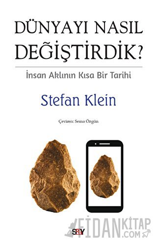 Dünyayı Nasıl Değiştirdik? Stefan Klein
