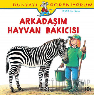 Dünyayı Öğreniyorum - Arkadaşım Hayvan Bakıcısı