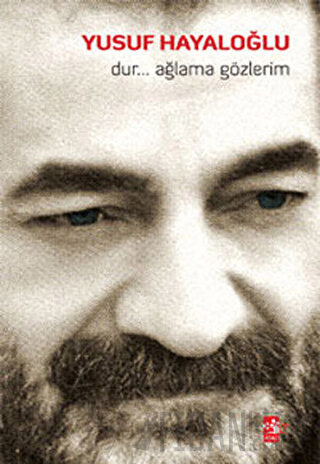 Dur... Ağlama Gözlerim