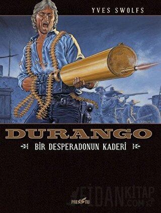 Durango 6: Bir Desperado'nun Kaderi Yves Swolfs