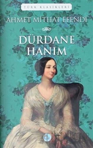 Dürdane Hanım Ahmet Mithat