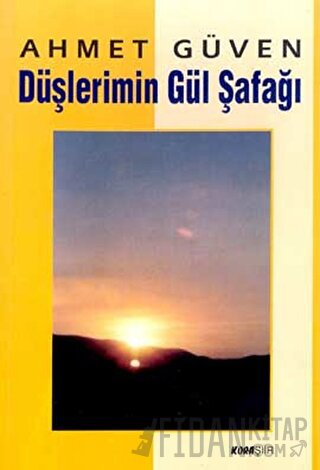 Düşlerimin Gül Şafağı