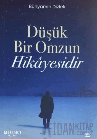 Düşük Bir Omzun Hikayesi Bünyamin Dizlek