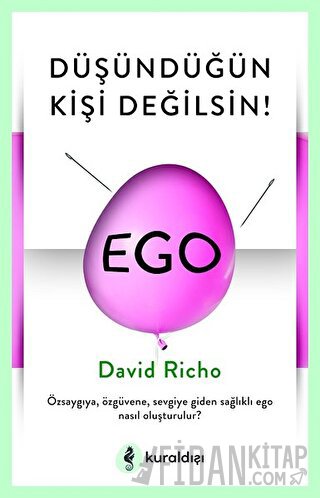 Düşündüğün Kişi Değilsin! David Richo