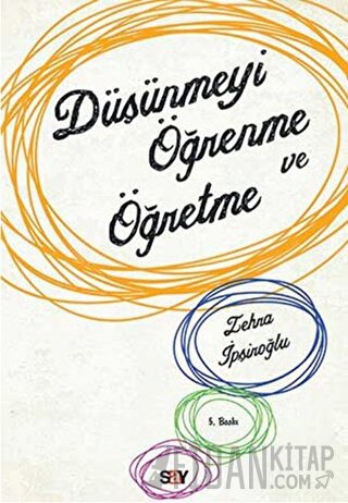 Düşünmeyi Öğrenme ve Öğretme Zehra İpşiroğlu