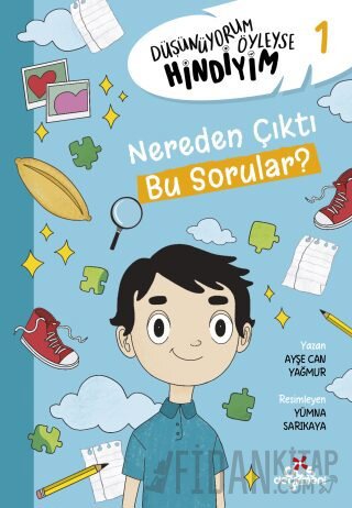 Düşünüyorum Öyleyse Hindiyim 1 - Nereden Çıktı Bu sorular?